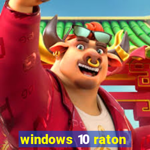 windows 10 raton